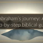 Abraham’s journey: A step-by-step biblical guide Abraham’s journey: A step-by-step biblical guide