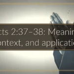Acts 2:37–38: Meaning, context, and application