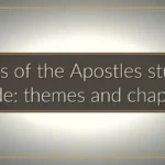 Acts of the Apostles study guide: themes and chapters
