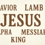 All Names for Jesus: A Complete List of Jesus' Names and Titles all names for jesus