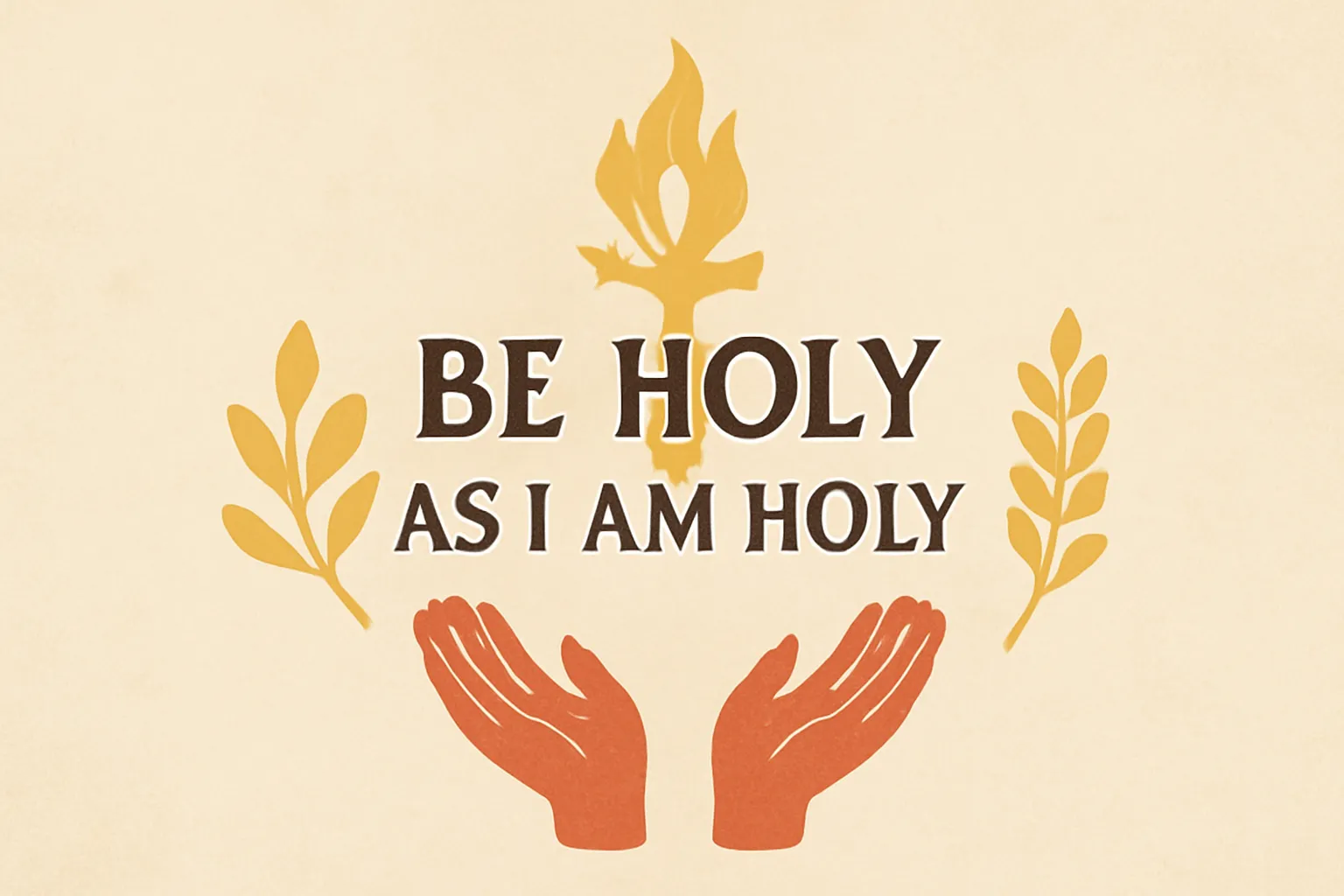 be holy as i am holy