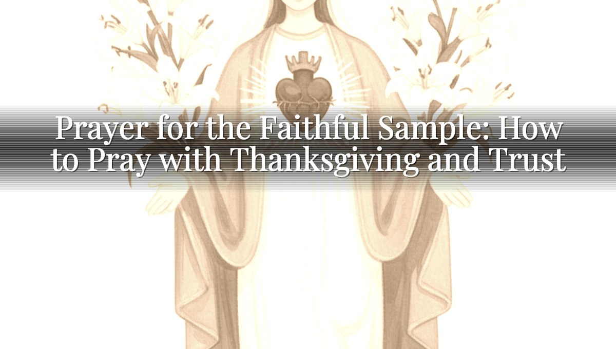 Prayer for the Faithful Sample: How to Pray with Thanksgiving and Trust