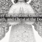Prayer for Salvation: Confession, Faith, and Christ at the Door