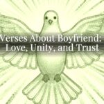 Bible Verses About Boyfriend: Godly Love, Unity, and Trust