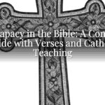 The Papacy in the Bible: A Complete Guide with Verses and Catholic Teaching
