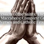 Intercession of the Saints: The Book of 2 Maccabees: Complete Guide with Verses and Catholic Teaching