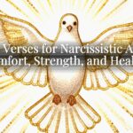 Bible Verses for Narcissistic Abuse: Comfort, Strength, and Healing