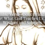 A Bible Verse About Drinking Liquor: What God Teaches Us About Wisdom and Sobriety A Bible Verse About Drinking Liquor: What God Teaches Us About Wisdom and Sobriety