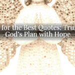 Pray for the Best Quotes: Trusting God’s Plan with Hope Pray for the Best Quotes: Trusting God’s Plan with Hope