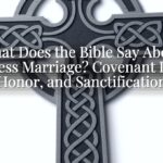 What Does the Bible Say About Sexless Marriage? Covenant Love, Honor, and Sanctification What Does the Bible Say About Sexless Marriage? Covenant Love, Honor, and Sanctification