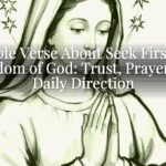 A Bible Verse About Seek First the Kingdom of God: Trust, Prayer, and Daily Direction A Bible Verse About Seek First the Kingdom of God: Trust, Prayer, and Daily Direction