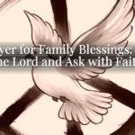 A Prayer for Family Blessings: Trust the Lord and Ask with Faith