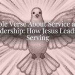 Bible Verse About Service and Leadership: How Jesus Leads by Serving