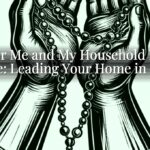 As for Me and My Household Bible Verse: Leading Your Home in Faith