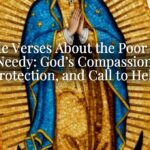 Bible Verses About the Poor and Needy: God’s Compassion, Protection, and Call to Help Bible Verses About the Poor and Needy: God’s Compassion, Protection, and Call to Help