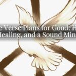 Bible Verse Plans for Good: Hope, Healing, and a Sound Mind Bible Verse Plans for Good: Hope, Healing, and a Sound Mind