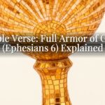 Bible Verse: Full Armor of God (Ephesians 6) Explained Bible Verse: Full Armor of God (Ephesians 6) Explained