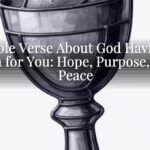 A Bible Verse About God Having a Plan for You: Hope, Purpose, and Peace A Bible Verse About God Having a Plan for You: Hope, Purpose, and Peace