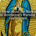 Bible Verse About the Mark of the Beast: Revelation’s Warning and God’s Grace Bible Verse About the Mark of the Beast: Revelation’s Warning and God’s Grace