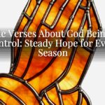 Bible Verses About God Being in Control: Steady Hope for Every Season