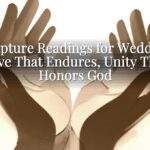 Scripture Readings for Wedding: Love That Endures, Unity That Honors God