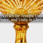 Bible Verses for Troops: Courage, Peace, and Unity in Christ
