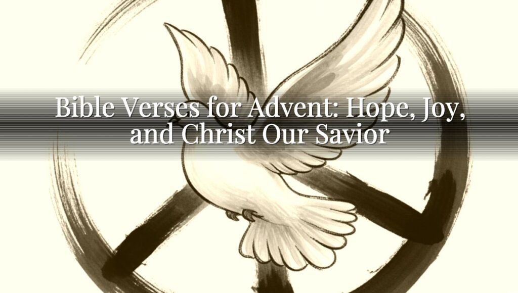 Bible Verses for Advent: Hope, Joy, and Christ Our Savior