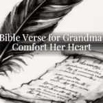 A Bible Verse for Grandma to Comfort Her Heart