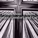 Bible Verses About Widows: God’s Justice, Comfort, and Care Bible Verses About Widows: God’s Justice, Comfort, and Care