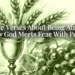 Bible Verses About Being Afraid: How God Meets Fear With Peace Bible Verses About Being Afraid: How God Meets Fear With Peace