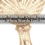A Bible Verse for Dying Person: Hope When Words Feel Small