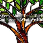 Bible Verse About Deceitful Heart: God Reveals What We Hide Bible Verse About Deceitful Heart: God Reveals What We Hide