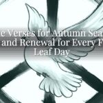 Bible Verses for Autumn Season: Hope and Renewal for Every Falling Leaf Day