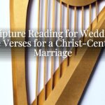 Scripture Reading for Wedding: Bible Verses for a Christ-Centered Marriage Scripture Reading for Wedding: Bible Verses for a Christ-Centered Marriage