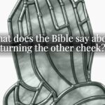 What does the Bible say about turning the other cheek?
