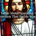 Bible Verse About Spanking: Godly Correction That Builds Wisdom