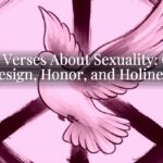 Bible Verses About Sexuality: God’s Design, Honor, and Holiness