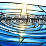 A Bible Verse About Slow to Anger: God’s Patience That Heals