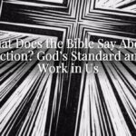 What Does the Bible Say About Perfection? God’s Standard and His Work in Us What Does the Bible Say About Perfection? God’s Standard and His Work in Us