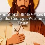 Inspirational Bible Verses for Students: Courage, Wisdom, and Peace Inspirational Bible Verses for Students: Courage, Wisdom, and Peace
