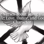 Bible Verses About Being a Good Wife: Love, Honor, and Godly Character