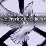 Bible Verses About Intercessory Prayer: Praying for Others with Faith Bible Verses About Intercessory Prayer: Praying for Others with Faith