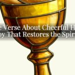 Bible Verse About Cheerful Heart: Joy That Restores the Spirit Bible Verse About Cheerful Heart: Joy That Restores the Spirit
