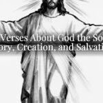 Bible Verses About God the Son: His Glory, Creation, and Salvation Bible Verses About God the Son: His Glory, Creation, and Salvation
