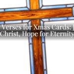 Bible Verses for Xmas Cards: Joy in Christ, Hope for Eternity