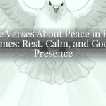 Bible Verses About Peace in Hard Times: Rest, Calm, and God’s Presence Bible Verses About Peace in Hard Times: Rest, Calm, and God’s Presence