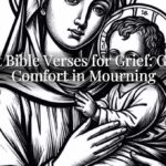 Best Bible Verses for Grief: God’s Comfort in Mourning Best Bible Verses for Grief: God’s Comfort in Mourning