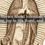 Bible Verses About Jeremiah: God’s Calling, Joy in His Word, and Hope