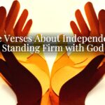 Bible Verses About Independence: Standing Firm with God