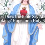 What Does the Bible Say About Smoking? Hope for a Holy Body What Does the Bible Say About Smoking? Hope for a Holy Body